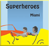 Superheroes: Miami